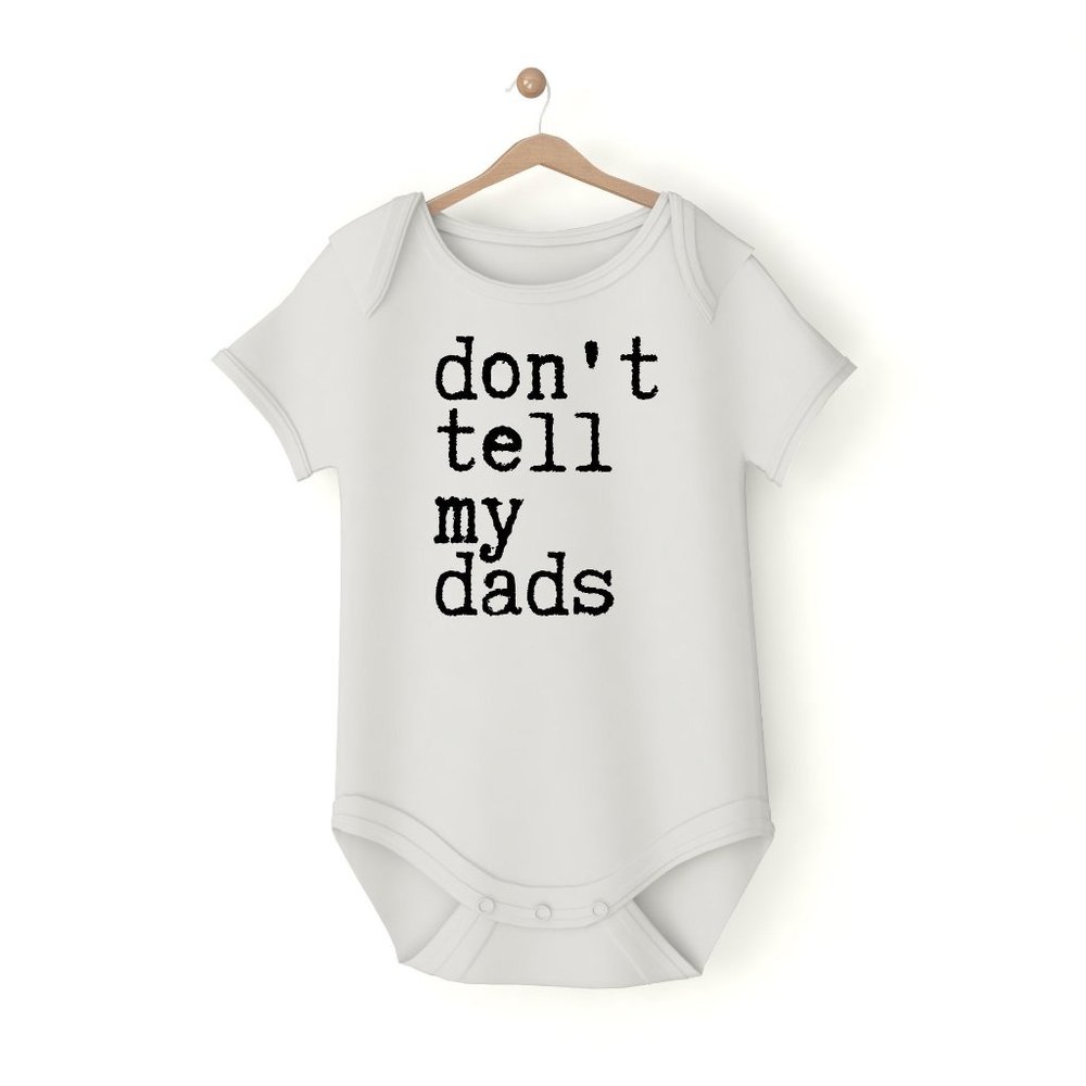 Don't Tell My Dads various sizes custom text Pregn